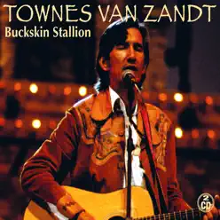 Buckskin Stallion, Vol. 1 - Townes Van Zandt