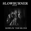 Howlin’ the Blues album lyrics, reviews, download