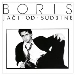 Jači Od Sudbine - Boris Novkovic Jači Od Sudbine - Boris Novkovic