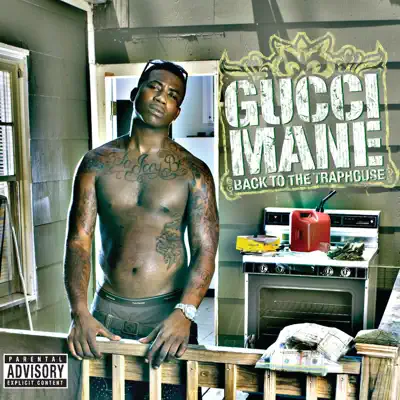 Back To the Traphouse - Gucci Mane