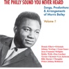 The Philly Sound You Never Heard Volume 1: Songs, Productions & Arrangements of Morris Bailey