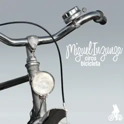 Circo Bicicleta - Miguel Inzunza