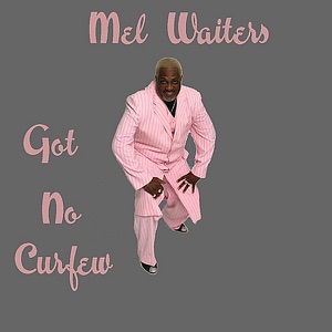 Mel Waiters - Got No Curfew - Line Dance Music