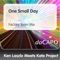 One Small Day - Ken Laszlo lyrics