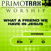 What a Friend We Have In Jesus (Medium Key: F - Performance Backing Track) artwork