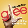 You're All the World To Me (Glee Cast Version) - Single artwork