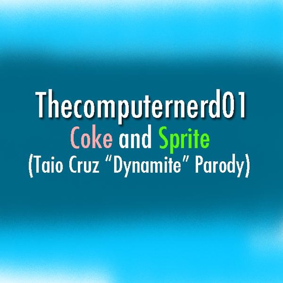 Cover artwork for Coke and Sprite (Taio Cruz "Dynamite" Parody)