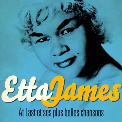 Etta James - At Last et ses plus belles chansons (Remasterisé) - Etta James