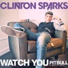 Watch You (feat. Pitbull & Disco Fries) - Single