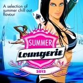Summer Loungerie 2012 (A Selection of Summer Chill Out Flavour) artwork