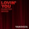 Lovin' You (DJ Wag Electro Dubstep Extended) - Yakooza lyrics