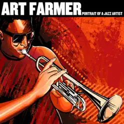 Portrait of a Jazz Artist - Art Farmer Portrait of a Jazz Artist - Art Farmer