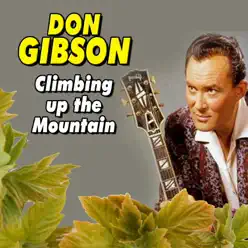 Climbing up the Mountain - Don Gibson