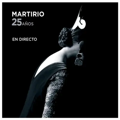 25 Años (En Directo) - Martirio 25 Años (En Directo) - Martirio