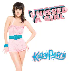 I Kissed a Girl - EP - Katy Perry