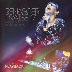 Renascer Praise - Novo Dia, Novo Tempo