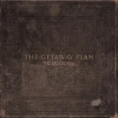 The Reckoning - Single - The Getaway Plan