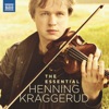 The Essential Henning Kraggerud