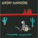 Shrimp Chaperone - The Governor