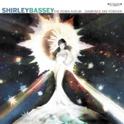 The Remix Album: Diamonds Are Forever - Shirley Bassey