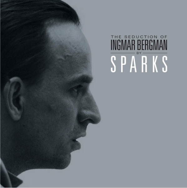 The Seduction of Ingmar Bergman (English Version) - Sparks