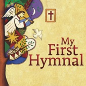 My First Hymnal - The Church, Baptismal Life, Heaven artwork