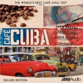The World's Best Café Chill out, Vol.3: Café Cuba (Deluxe Edition) - Steve Hogarty & Global Journey