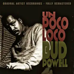 Un Poco Loco - Bud Powell Un Poco Loco - Bud Powell