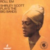 Roll ‘Em  - Shirley Scott 