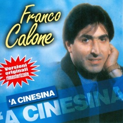 Franco Calone - 'A cinesina