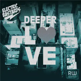 Deeper Love (feat. Curt Savage) by Electric Bastards song reviws