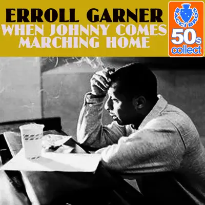 When Johnny Comes Marching Home (Remastered) - Single - Erroll Garner