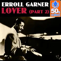 Lover (Part 2) (Remastered) - Single - Erroll Garner Lover (Part 2) (Remastered) - Single - Erroll Garner