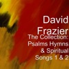 The Collection: Psalms Hymns & Spiritual Songs 1 & 2