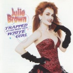Julie Brown - The Homecoming Queen's Got a Gun