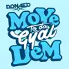 Move to Da Gyal Dem (Remixes) album lyrics, reviews, download