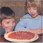 Brian Hall - Pumpkin Pie for Breakfast