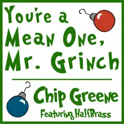 You're a Mean One, Mr. Grinch (feat. Halfbrass) Song Lyrics
