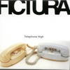 Fictura - Telephone High