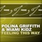 Feeling This Way (Eriq Johnson Remix) - Polina Griffith & Miami Kidz lyrics