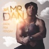Mr.Dan - Melhor Eu Ir