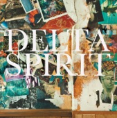 Delta Spirit - Tellin' The Mind