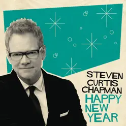 Happy New Year - Single - Steven Curtis Chapman