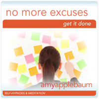 Amy Applebaum - No More Excuses (Self-Hypnosis & Meditation): Get It Done & Get Motivated artwork