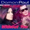Without You - Damon Paul lyrics