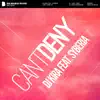 Stream & download Can't Deny EP (feat. Syberia) - Single