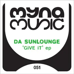 Give It - Single by Da Sunlounge album reviews, ratings, credits