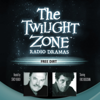 Charles Beaumont - Free Dirt: The Twilight Zone Radio Dramas artwork