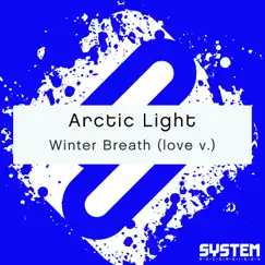 Winter Breath (Love V.) - Single by Arctic Light album reviews, ratings, credits