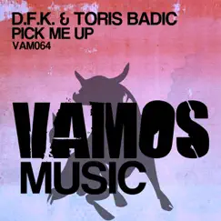 Pick Me Up - Single by D.F.K. & Toris Badic album reviews, ratings, credits